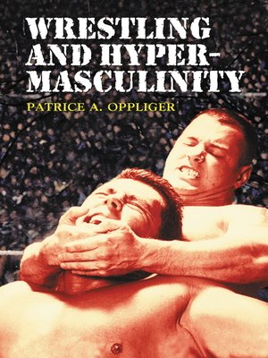 cover image of Wrestling and Hypermasculinity